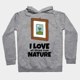 All those tree the memories of nature Hoodie